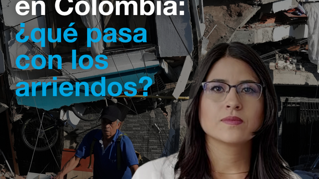 Incremento de arriendos en ciudades afectadas por el terremoto en Colombia