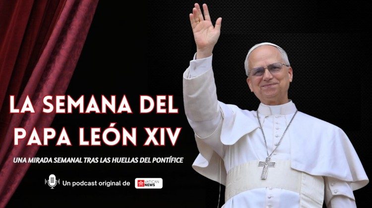 La Semana del Papa León XIV: Encuentros y Mensajes Significativos